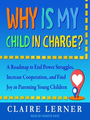 cover image of Why Is My Child in Charge?
